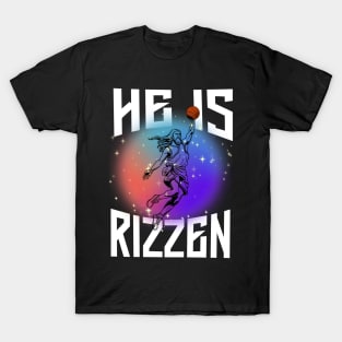 He is Rizzen -Jesus Basketball Funny Meme T-Shirt